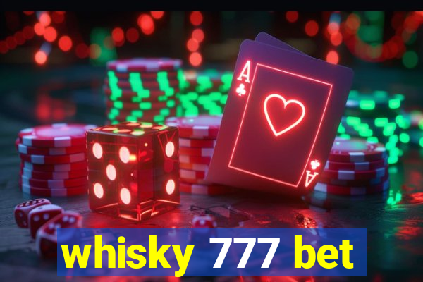 whisky 777 bet